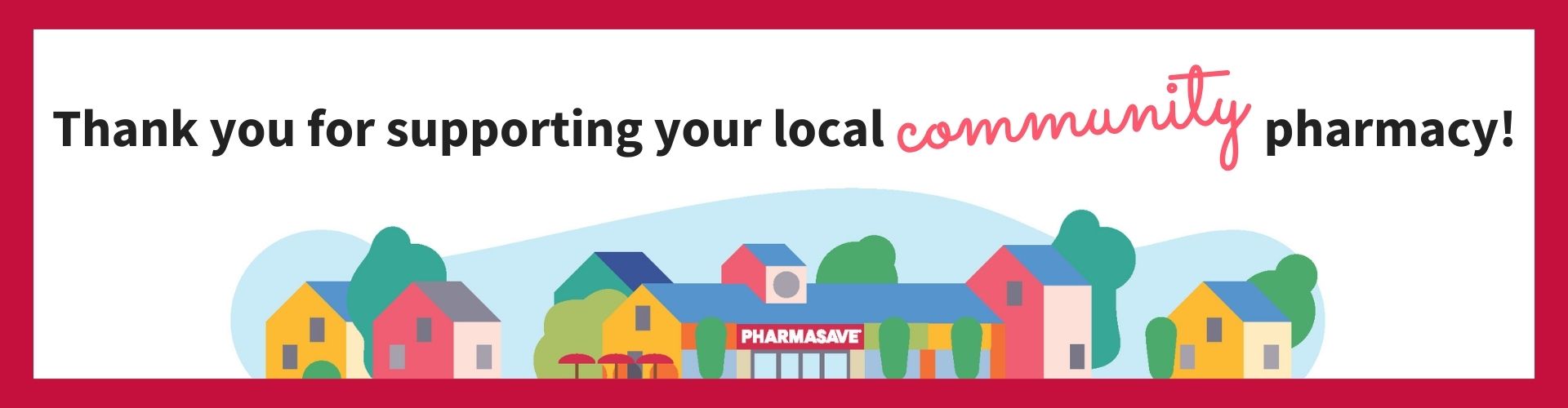 Thank you for Supporting Local community pharmacy