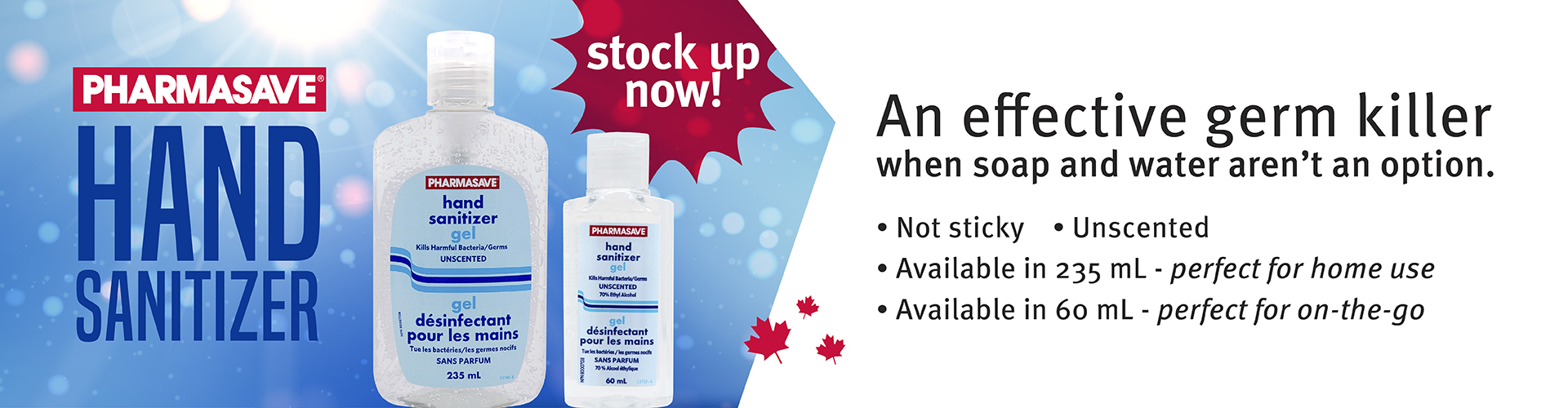 Pharmasave Brand hand sanitizer is an effective alternative when soap and water aren't available.