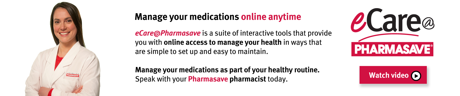 Watch our eCare@Pharmasave explanation video.