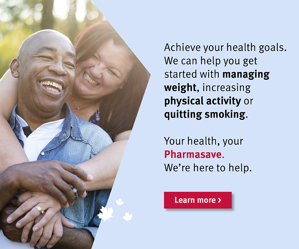 Achieve your health goals. Speak with your Pharmasave pharmacist.