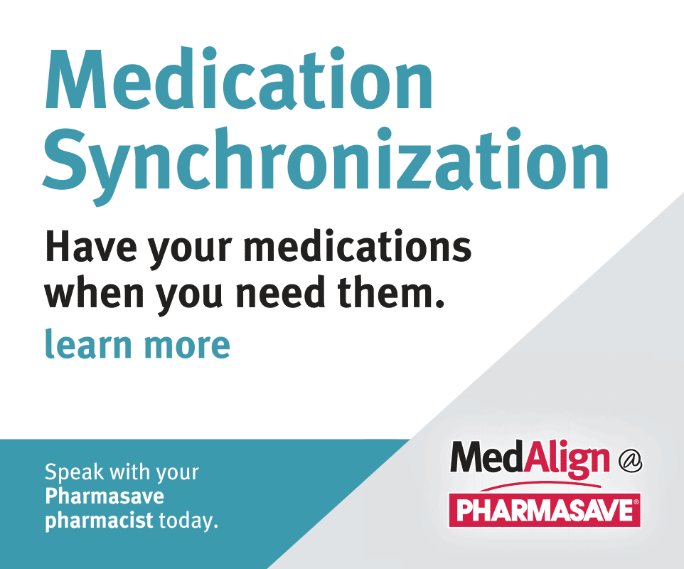 Have your medications when you need them.