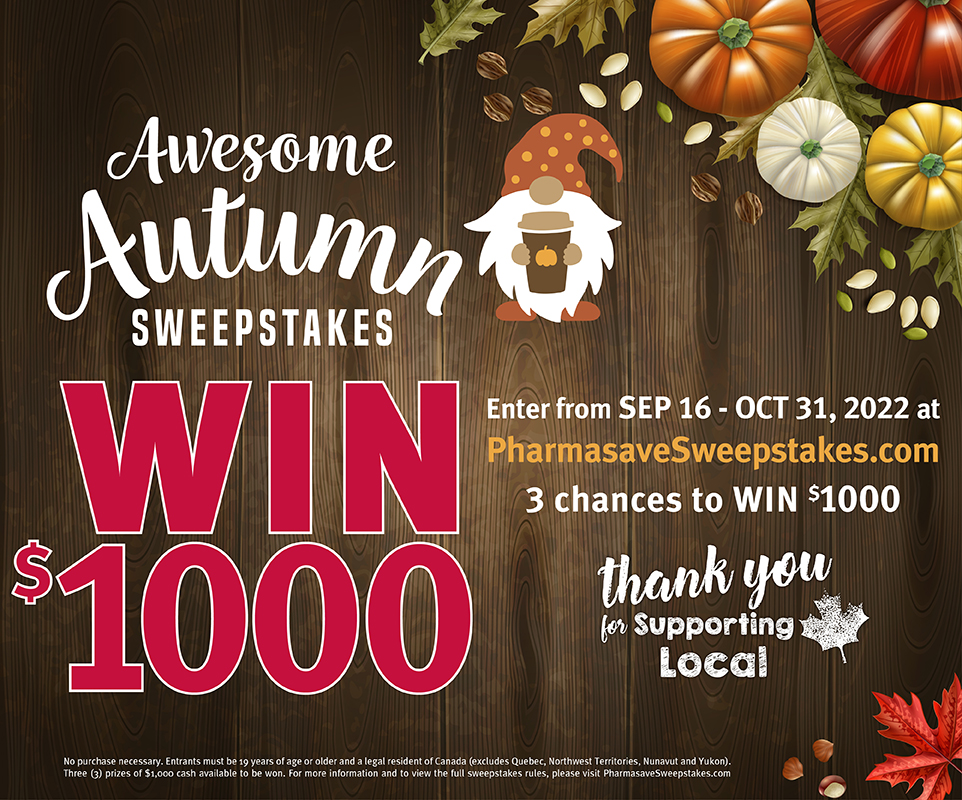 Enter Pharmasave's Awesome Autumn Sweepstakes to win $1000!