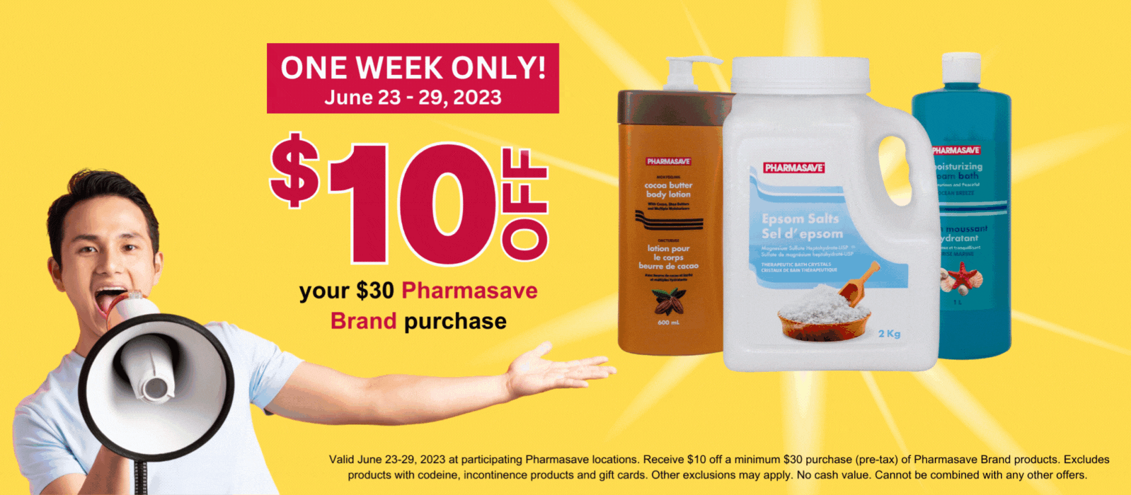 $10 off a $30 purchase of Pharmasave Brand products from June 23-29, 2023
