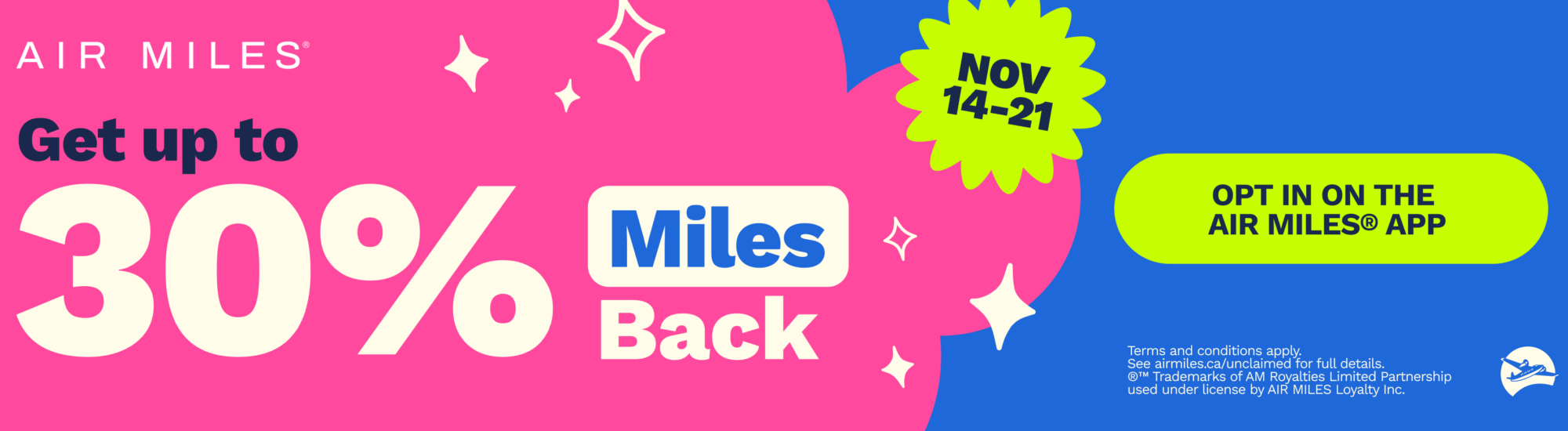 Airmiles: Get up to 30% back in Bonus Miles When you redeem Cash Miles and/or Dream Miles