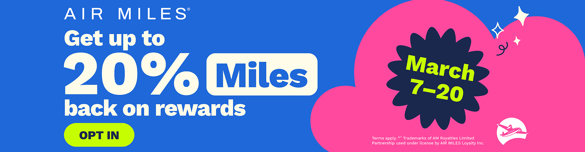 Opt in to get more when you redeem Air Miles Reward Miles.