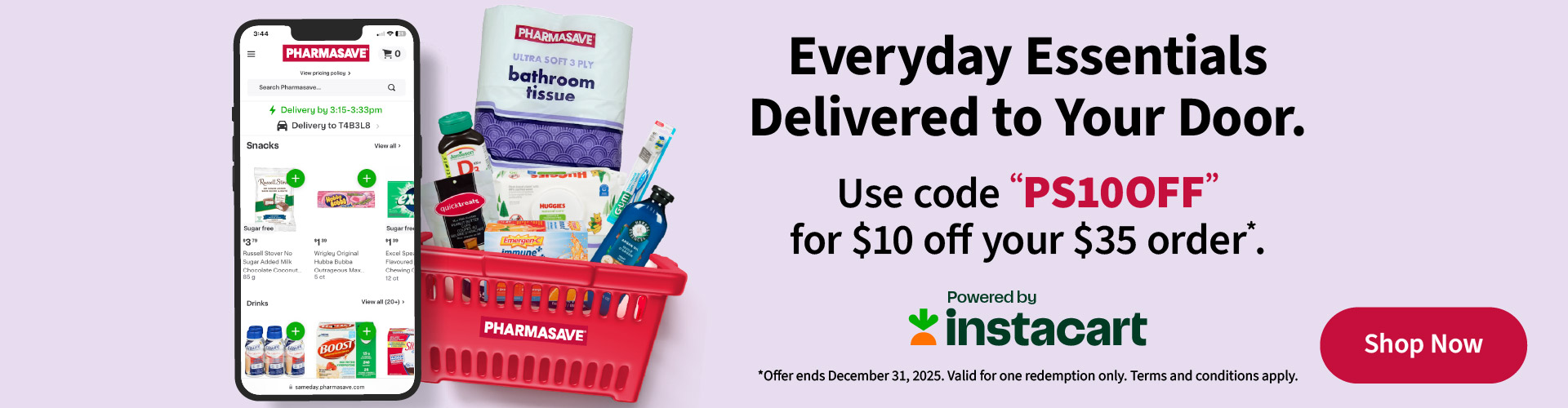 Get $10 off your purchase when you spend $35 or more. Offer is limited to participating Instacart Pharmasave stores.