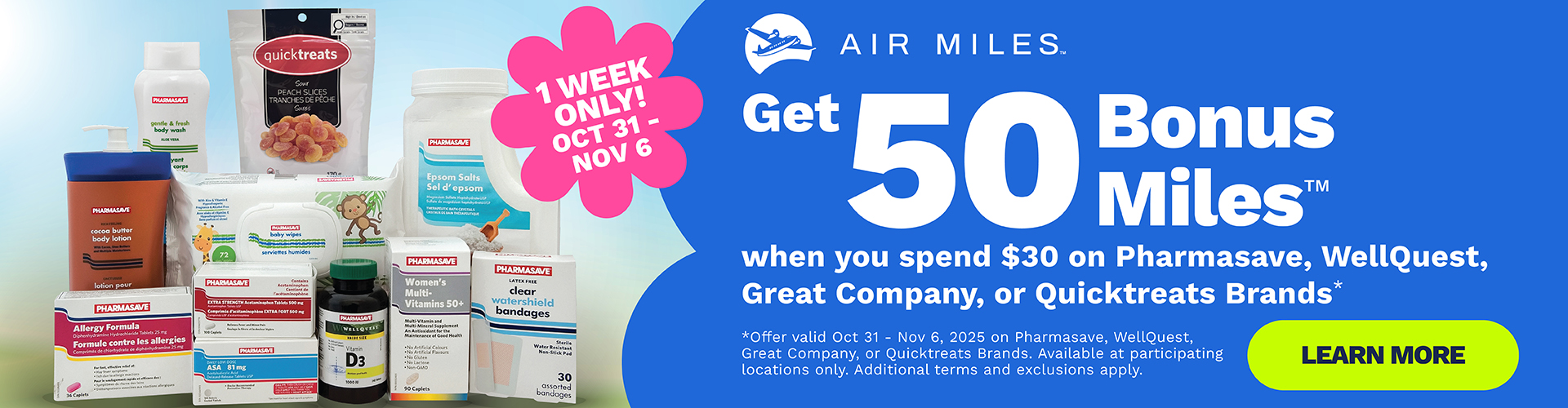 Earn 50 bonus Air Mile points when you shop Pharmasave, Wellcrest, Great Company, or Quciktreat brands.